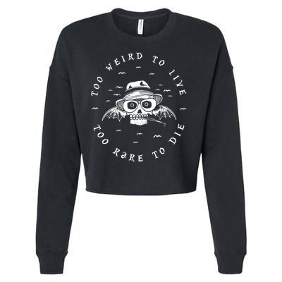 Too Weird To Live Too Rare To Die Cropped Pullover Crew
