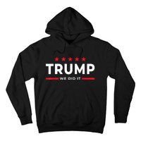 Trump Won Trump President Trump We Did It Daddys Home Hoodie