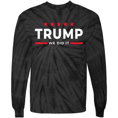 Trump Won Trump President Trump We Did It Daddys Home Tie-Dye Long Sleeve Shirt