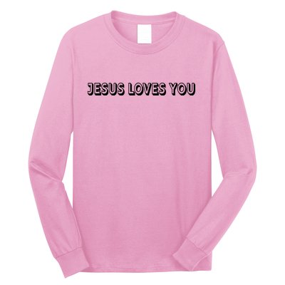 Top Words That Christians Say JESUS LOVES YOU Long Sleeve Shirt