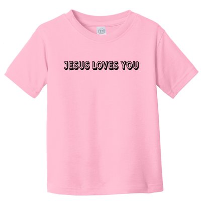 Top Words That Christians Say JESUS LOVES YOU Toddler T-Shirt