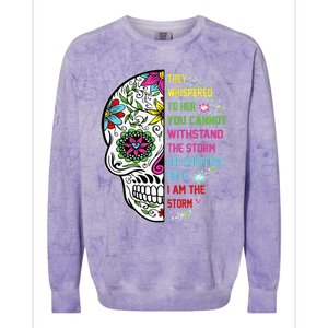 They whispered to her you cannot withstand the storm Skull Colorblast Crewneck Sweatshirt