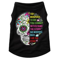They whispered to her you cannot withstand the storm Skull Doggie Tank