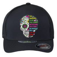 They whispered to her you cannot withstand the storm Skull Flexfit Unipanel Trucker Cap