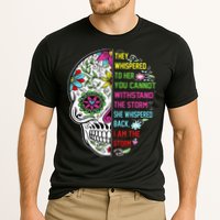 They whispered to her you cannot withstand the storm Skull Performance Shirt