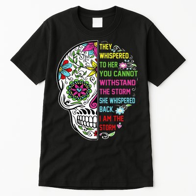 They whispered to her you cannot withstand the storm Skull Tall T-Shirt