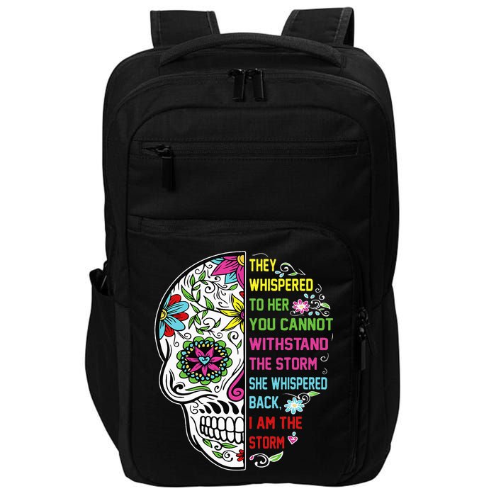 They whispered to her you cannot withstand the storm Skull Impact Tech Backpack