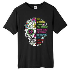 They whispered to her you cannot withstand the storm Skull Tall Fusion ChromaSoft Performance T-Shirt