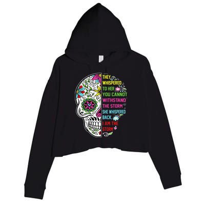 They whispered to her you cannot withstand the storm Skull Crop Fleece Hoodie