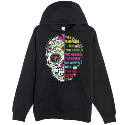 They whispered to her you cannot withstand the storm Skull Premium Pullover Hoodie