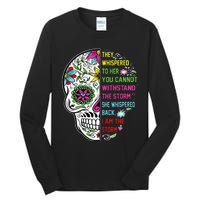 They whispered to her you cannot withstand the storm Skull Tall Long Sleeve T-Shirt