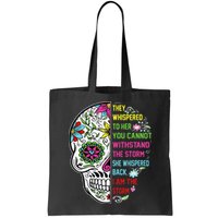They whispered to her you cannot withstand the storm Skull Bag