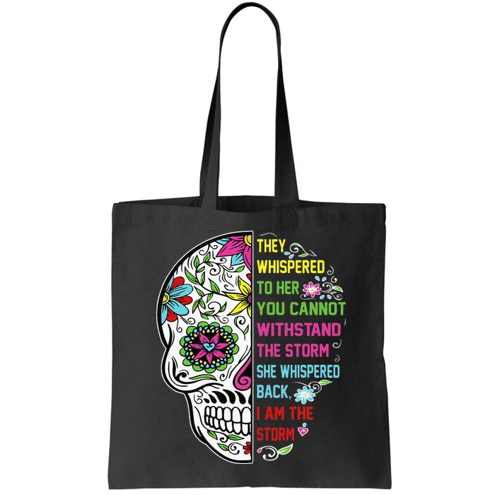 They whispered to her you cannot withstand the storm Skull Bag