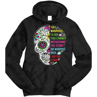 They whispered to her you cannot withstand the storm Skull Tie Dye Hoodie