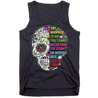 They whispered to her you cannot withstand the storm Skull Tank Top