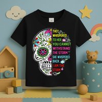 They whispered to her you cannot withstand the storm Skull Toddler T-Shirt