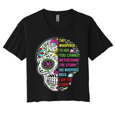 They whispered to her you cannot withstand the storm Skull Crop Top