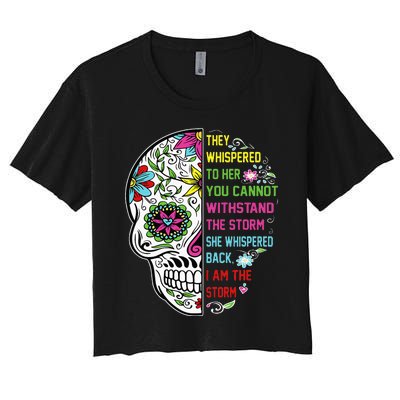 They whispered to her you cannot withstand the storm Skull Women's Crop Top Tee