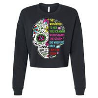 They whispered to her you cannot withstand the storm Skull Cropped Pullover Crew