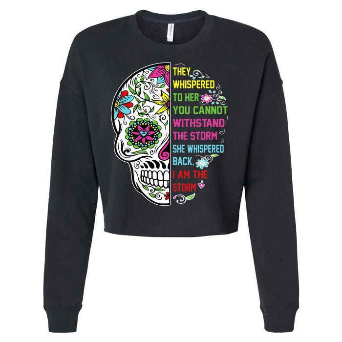 They whispered to her you cannot withstand the storm Skull Cropped Pullover Crew
