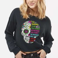 They whispered to her you cannot withstand the storm Skull Cropped Pullover Crew