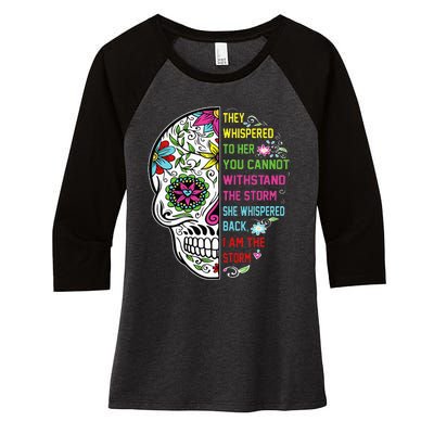 They whispered to her you cannot withstand the storm Skull Women's Tri-Blend 3/4-Sleeve Raglan Shirt