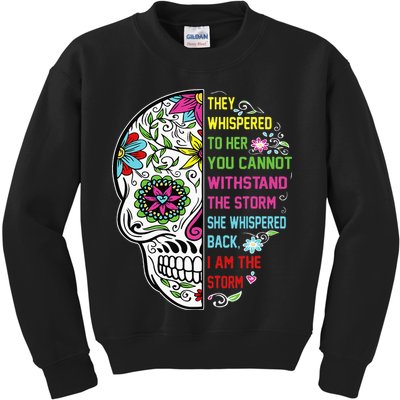 They whispered to her you cannot withstand the storm Skull Kids Sweatshirt