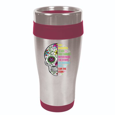 They whispered to her you cannot withstand the storm Skull 16oz Travel Tumbler