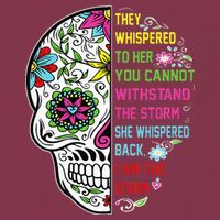 They whispered to her you cannot withstand the storm Skull 16oz Travel Tumbler