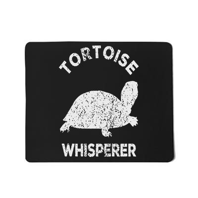Tortoise Whisperer Turtle Lover Funny Tortoise Quote Mousepad