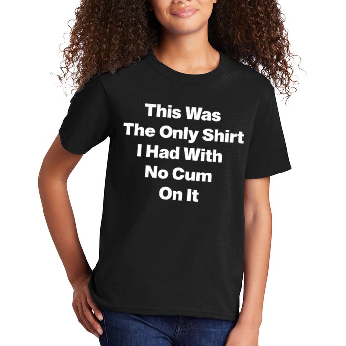 This Was The Only Shrt I Had With No Cum On It Kids T-Shirt
