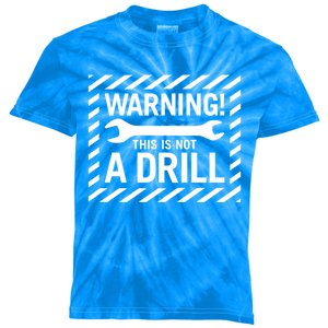 Trendy Warning! This Is Not A Drill Gift Kids Tie-Dye T-Shirt