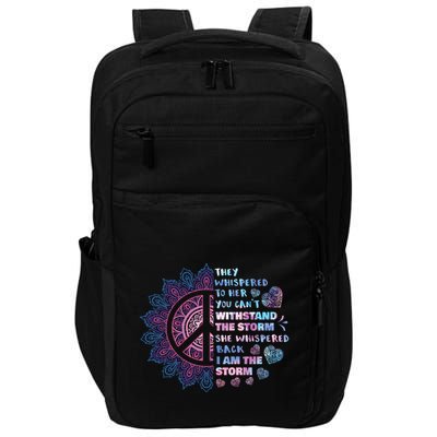 They Whispered To Her You CanT Withstand The Storm Impact Tech Backpack