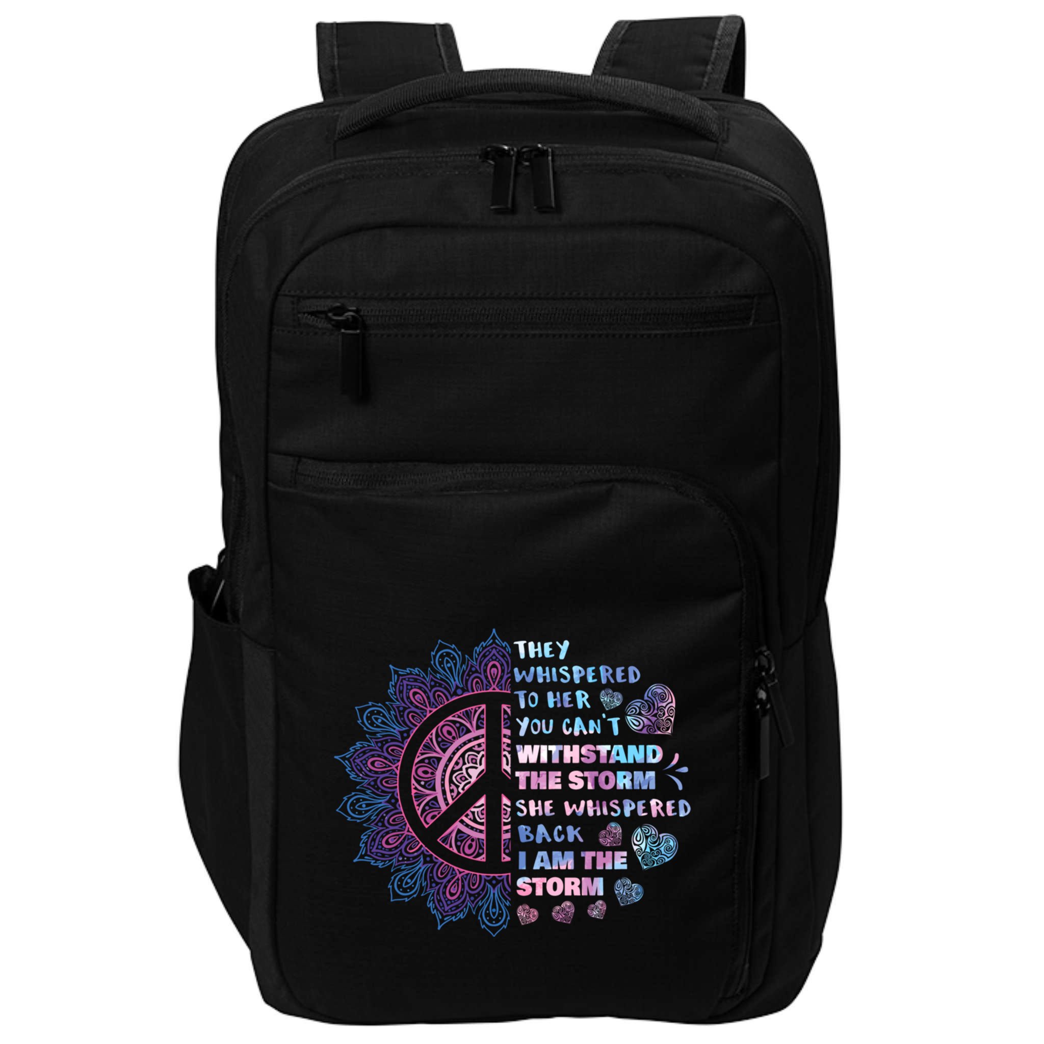 They Whispered To Her You CanT Withstand The Storm Impact Tech Backpack