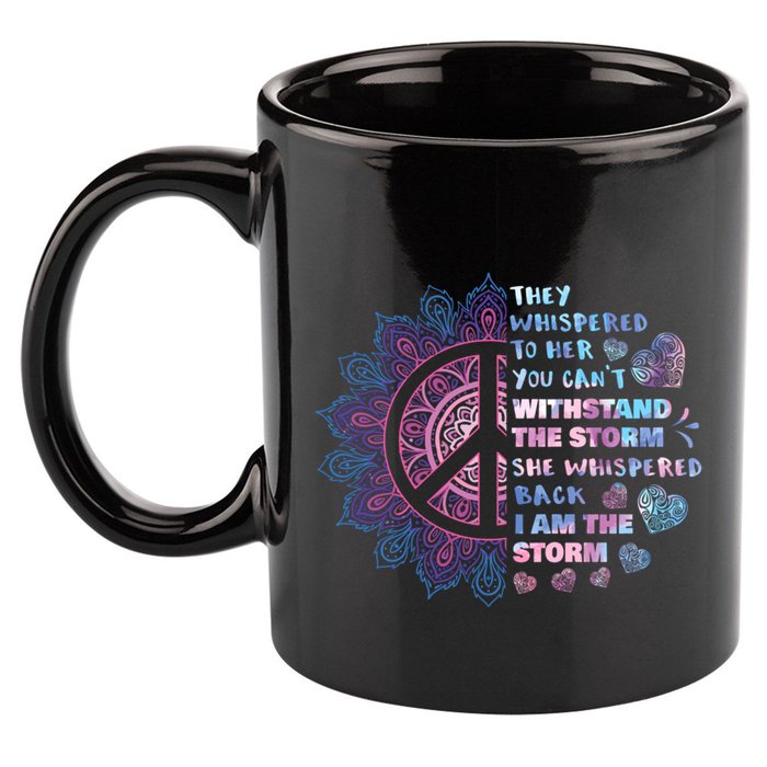 They Whispered To Her You CanT Withstand The Storm 11oz C Handle Ceramic Mug