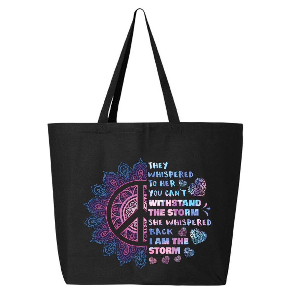 They Whispered To Her You CanT Withstand The Storm 25L Jumbo Tote