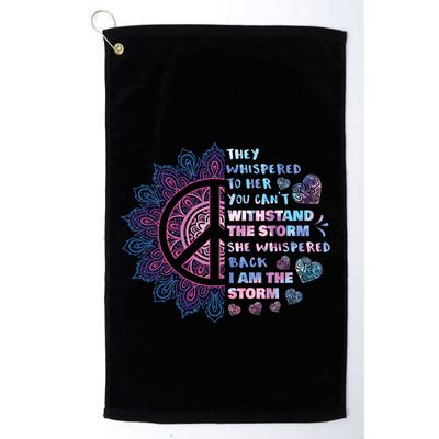 They Whispered To Her You CanT Withstand The Storm Golf Towel