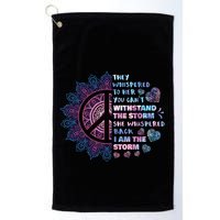 They Whispered To Her You CanT Withstand The Storm Golf Towel