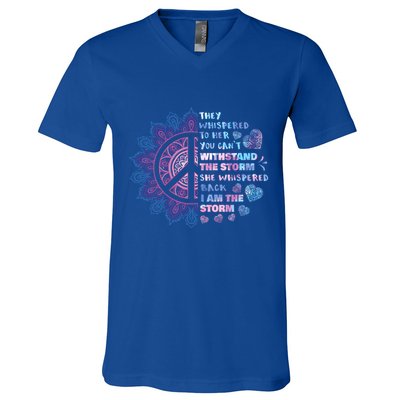 They Whispered To Her You CanT Withstand The Storm V-Neck T-Shirt