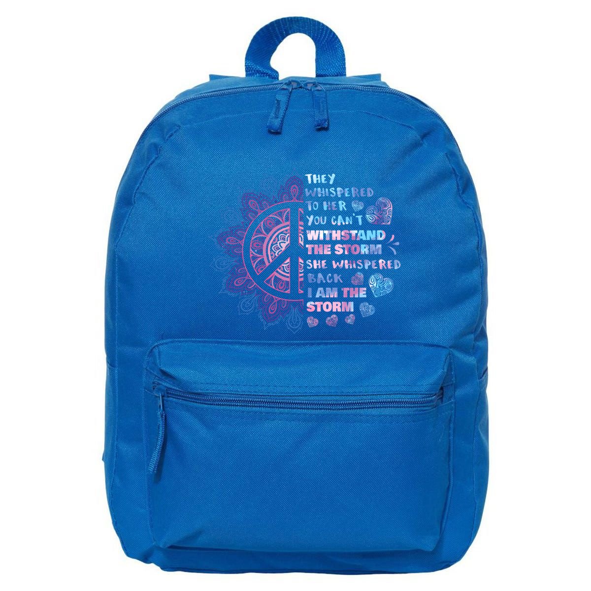 They Whispered To Her You CanT Withstand The Storm 16 in Basic Backpack
