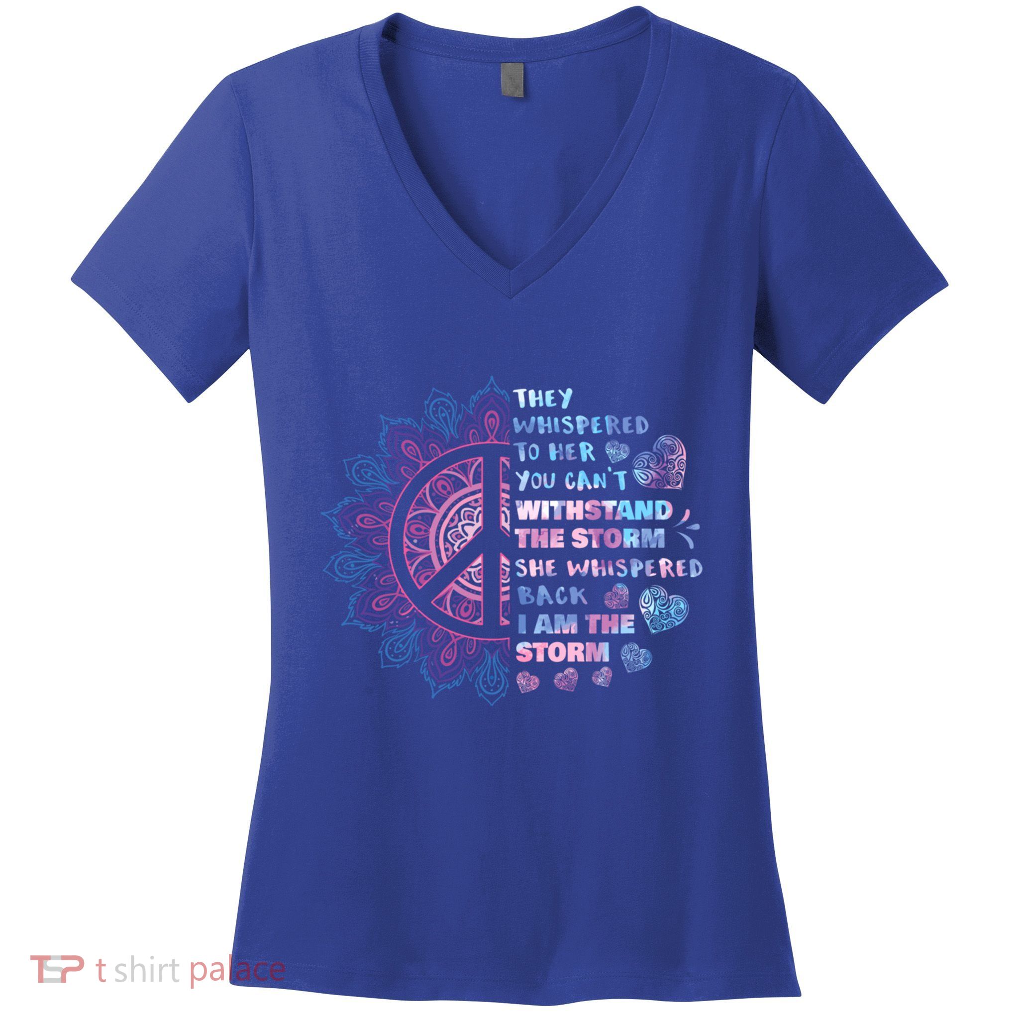 They Whispered To Her You CanT Withstand The Storm Women's V-Neck T-Shirt