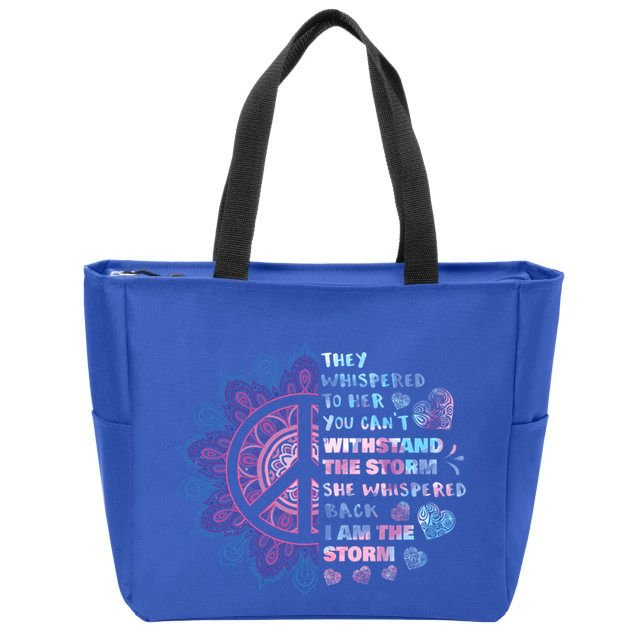 They Whispered To Her You CanT Withstand The Storm Zip Tote Bag