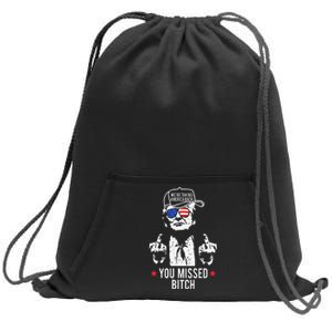 Trump WeRe Taking America Back You Missed Bitch Sweatshirt Cinch Pack Bag