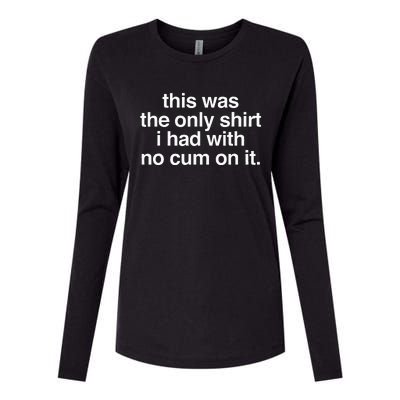 This Was The Only I Had With No Cum On It Womens Cotton Relaxed Long Sleeve T-Shirt