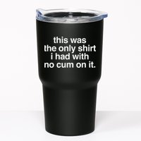 This Was The Only I Had With No Cum On It Tumbler