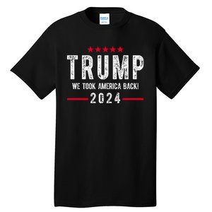 Trump Won Take America Back 2024 Tall T-Shirt