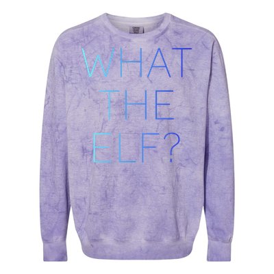 Trendy What The Elf Funny Gift Colorblast Crewneck Sweatshirt