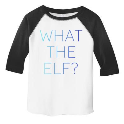 Trendy What The Elf Funny Gift Toddler Fine Jersey T-Shirt