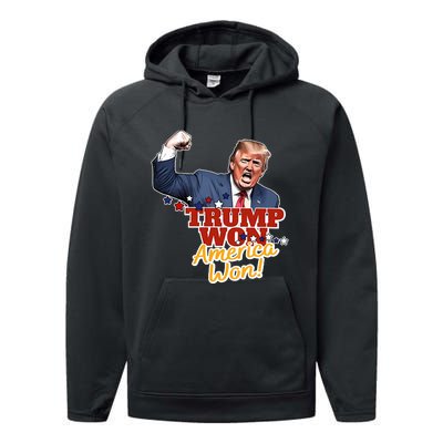 Trump Won Trump Won Again 2024 Election President 47th Usa Performance Fleece Hoodie