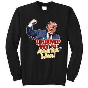 Trump Won Trump Won Again 2024 Election President 47th Usa Sweatshirt